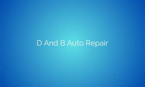 d and b automotive.